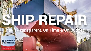 Ship Repair that is Transparent On Time amp On Budget [upl. by Elimay]