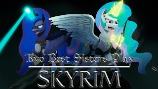 Two Best Sisters Play  Skyrim [upl. by Eryn]