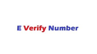 E Verify Number [upl. by Meluhs]