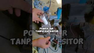 POMPA AIR diy tutorial tips tricks pompaair capasitor automobile elektronik sanyo mesinair [upl. by Thorndike]