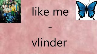 like me  vlinder lyrics [upl. by Pip722]