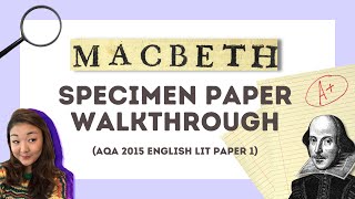 How to write a top grade essay on Macbeth AQA GCSE 2015 specimen paper walkthrough [upl. by Asoramla711]