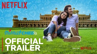 Mismatched Season 3  Official Trailer  Prajakta Koli Rohit Saraf  Netflix [upl. by Milurd]