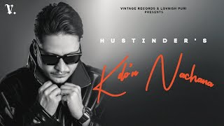 Kdon Nachna Official Visualizer Hustinder  Vintage Records  Latest Punjabi Songs [upl. by Shelah916]