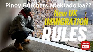 New UK Immigration Rules  Apektado Kaya Tayo  Kwentong Butcher UK [upl. by Gausman699]