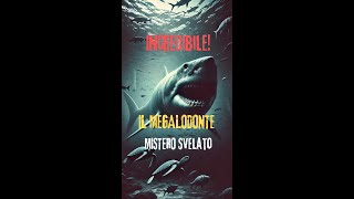 Megalodonte Il Terrore Preistorico che Potrebbe Esistere Ancora scopriamo il mistero degli abissi [upl. by Madlin]