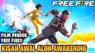 FILM PENDEK FREE FIRE KISAH ALOK AWAKENING [upl. by Enitsenre]