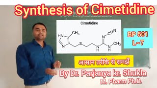 Synthesis of Cimetidine  With mechanism in Easy way H2 Antihistamines BP 501 L7 [upl. by Buehler]