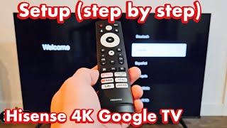 Hisense A6 Series 4K Smart Google TV How to Setup step by step [upl. by Dadelos]