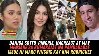 Danica Sotto NAGSALITA NA at May Mensahe Sa CHEATING ISSUE Ni Marc Pingris Kay Kim Rodriguez [upl. by Ayekehs]