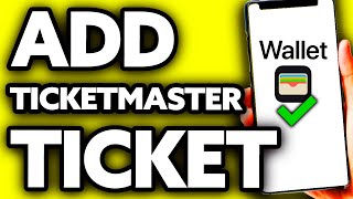 How To Add Ticketmaster Ticket to Apple Wallet 2024 [upl. by Goddord]