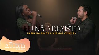 Nathália Braga feat Misaias Oliveira  Eu Não Desisto Cover Jessé Aguiar [upl. by Htez880]