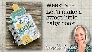 Week 33 Lets Make a Sweet Little Baby Book [upl. by Tiram154]