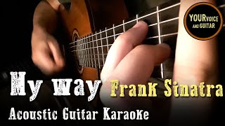 Frank Sinatra  My way  Acoustic Guitar Karaoke [upl. by Sidoma]