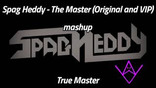 Spag Heddy  The Master Original and VIP mashup  True Master [upl. by Nuahsar]