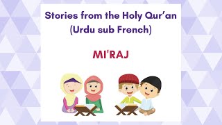 Stories from the Quran Miraj  urdu sub French [upl. by Shue878]