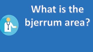 What is the bjerrum area   Better Health Channel [upl. by Ahsotal]