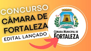 CONCURSO CÂMARA DE FORTALEZA  CE 2024  Edital e Material de Estudos  Concurso Público [upl. by Gusta]