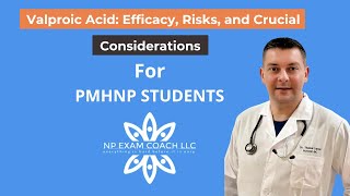 Valproic Acid Efficacy Risks and Key Considerations for PMHNP Students  NP EXAM COACH [upl. by Elrebma724]