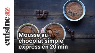 Mousse au chocolat simple express en 20 min [upl. by Marlin]