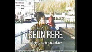 Seun Rere [upl. by Ciaphus]