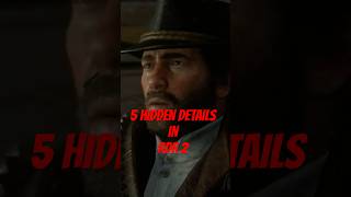 5 HIDDEN Details in Red Dead Redemption 2 Part 01 rdr2 shorts [upl. by Sylas]