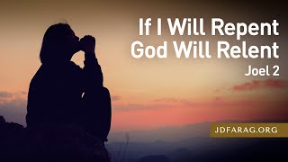 If I Will Repent God Will Relent Joel 2 – October 17th 2024 [upl. by Arytal]