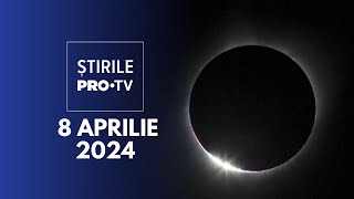 Știrile PRO TV  8 Aprilie 2024 [upl. by Weiss]