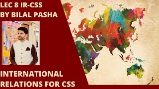 CSS INTERNATIONAL RELATION Lec 81 by Bilal Pasha UrduHindi civilservices CSS IR bilalpasha [upl. by Hiroko]