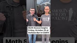 Moth Season begins Friday October 25 at Outlaws Bar in COATI [upl. by Oag]