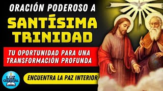 Oración Milagrosa a la Santísima Trinidad Conéctate con la Santísima Trinidad y Transforma tu Vida [upl. by Felicia]