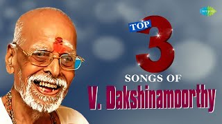 Top 3 Songs Of V Dakshinamoorthy  Chandrikayilaliyunnu  Kannum Pooti Urangu  Swapnagal [upl. by Flor]