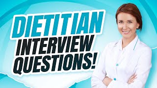 DIETITIAN Interview Questions And Answers How to PASS a Dietician Interview [upl. by Karylin]