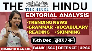 The Hindu Editorial Analysis 15th December2023 Vocab Grammar Reading Skimming  Nimisha Bansal [upl. by Dumas360]