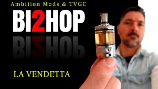 Atomizzatore BI2HOP Bishop 2 di Ambition Mods amp The Vaping Gentlemen Club TVGC [upl. by Jordanson]