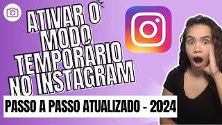 Como Tirar o Modo Temporário do Instagram  Atualizado [upl. by Sira]