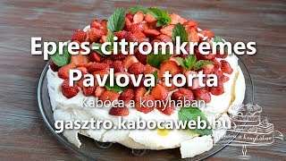 Eprescitromkrémes Pavlova torta recept videó  Kabóca a konyhában [upl. by Hplar35]