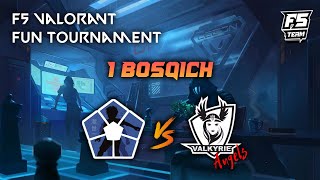 F5 VALORANT FUN TOURNAMENT 2024  1Bosqich  EGOISTS  VALKYRIE ANGELS [upl. by Assenyl]