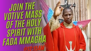 Join Votive Mass Of the Holy Spirit with Fada Mmagha [upl. by Tasia]