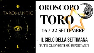 TORO ⭐️Oroscopo 1622 settembre⭐️ ATTENZIONE  LITIGIO FORTE E POI SORPRESONA ⭐️taromantic [upl. by Ahsinek]