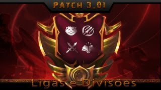 League of Legends Ligas e Divisões Patch 301 [upl. by Refinnaj]