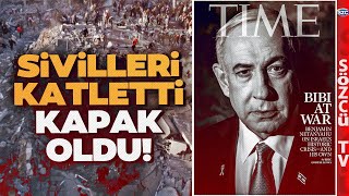 Gazzeyi Katleden Netanyahu Time Dergisine Kapak Oldu O Sözler Dünyanın Gündeminde [upl. by Nagaek]