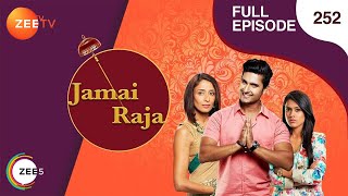 Jamai Raja  Full Ep  252  Sidharth Roshani Durga Mahi Mithul Samaira  Zee TV [upl. by Felton]