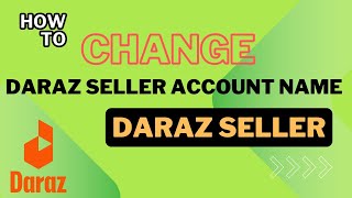 How to chnage daraz seller account name [upl. by Vernice]