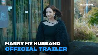 Marry My Husband  Official Trailer  Amazon Prime [upl. by Noemi]