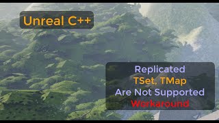 TMap or TSet do not replicate  quotReplicated maps are not supportedquot  workaround  UE C Tutorial [upl. by Bergren]