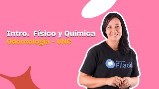 Curso online Introducción a la Físico y Química  Odontología UNC  Filadd [upl. by Niala21]