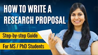 How to Write a Research Proposal  For Masters amp PhD  With Examples [upl. by Lamak463]