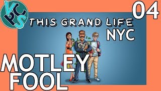 This Grand Life EP04  Motley Fool – New York City Adult Life Simulator Gameplay [upl. by Hanahsuar832]