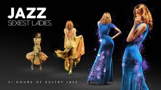 More Sexiest Ladies of Jazz Vol 3  4 3 hours of sultry jazz vocals [upl. by Nuahsyd]